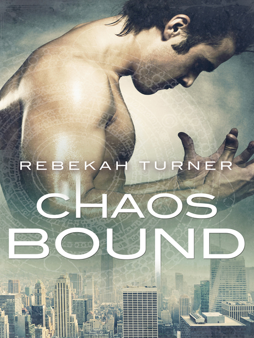 Title details for Chaos Bound by Rebekah Turner - Available